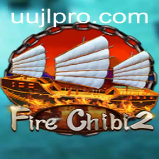 Discovering the Thrilling World of FireChibi2 and the Rise of UUJL