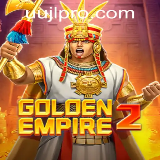 Exploring the Enchanting World of GoldenEmpire2 with UUJL