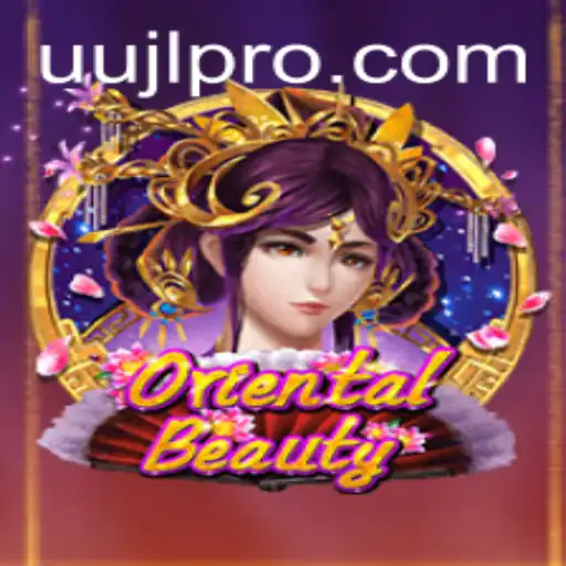 Exploring OrientalBeauty: A Fusion of Tradition and Strategy with UUJL Dynamics