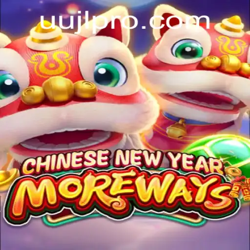 Discover the Exciting World of CHINESENEWYEARMOREWAYS