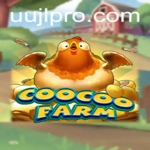 Discovering the Adventure of CooCooFarm and the Intriguing Concept of UUJL