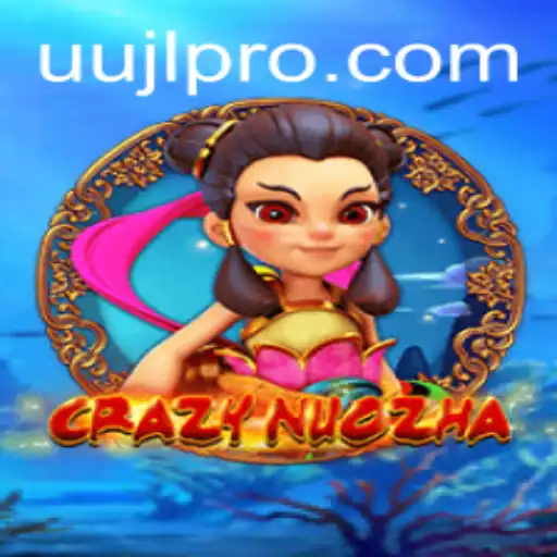 Unveiling CrazyNuoZha: A Comprehensive Guide to the Thrilling New Game with UUJL