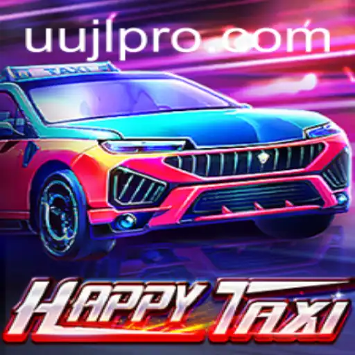 Discover the Thrilling World of HappyTaxi: The UUJL Experience