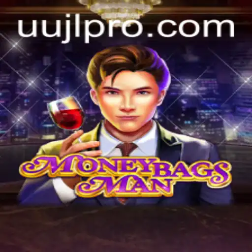 Discovering MoneybagsMan: The Ultimate Game Adventure with a Twist of UUJL