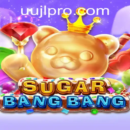 Exploring the Fascinating World of SUGARBANGBANG: A Deep Dive into Gameplay and Strategy