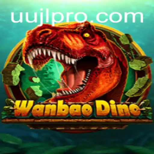 Discovering the Exciting World of WanBaoDino with UUJL