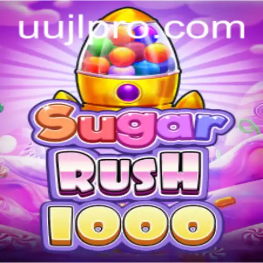 Exploring SugarRush1000 with UUJL: A Deep Dive into the Latest Gaming Sensation