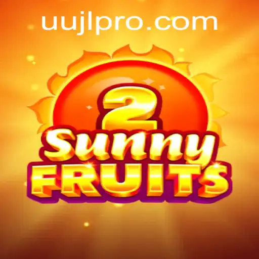 SunnyFruits2: A New Era of Digital Gaming with UUJL
