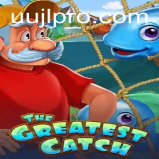 TheGreatestCatch: Unveiling the Exciting World of UUJL